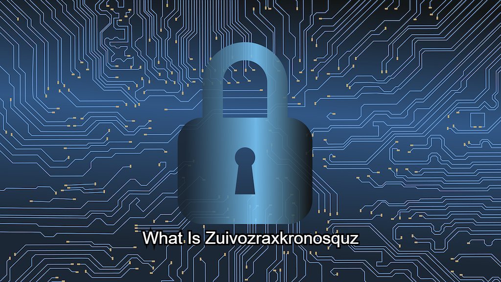 What Is Zuivozraxkronosquz